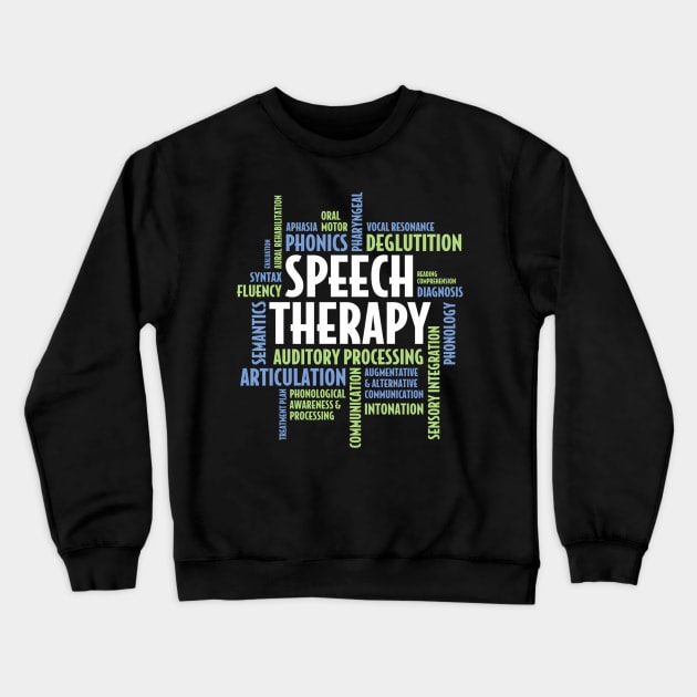 Speech Therapy Words - For Speech Language Pathologist Crewneck Sweatshirt by SperkerFulis